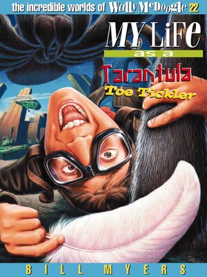 cover image of My Life As a Tarantula Toe Tickler